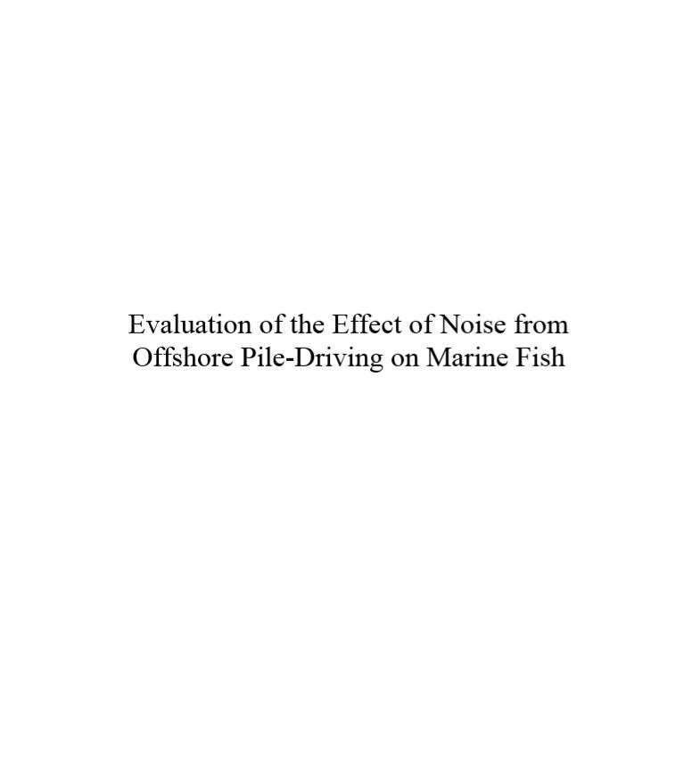 14.evaluation of the effect of noise from offshore pile-driving on marine fish